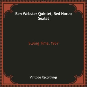 อัลบัม Swing Time, 1957 (Hq Remastered) ศิลปิน Ben Webster Quintet