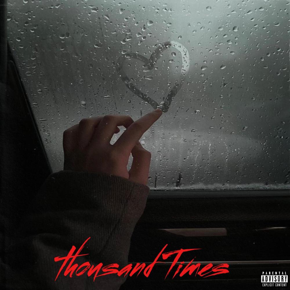Thousand Times (Explicit)
