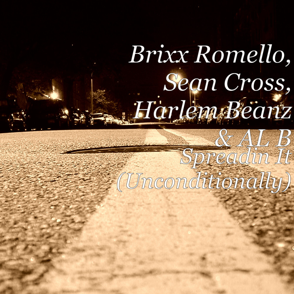 Spreadin It (Unconditionally) (Explicit)