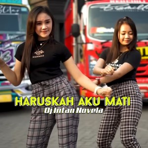 DJ Intan Novela的專輯Haruskah Aku Mati