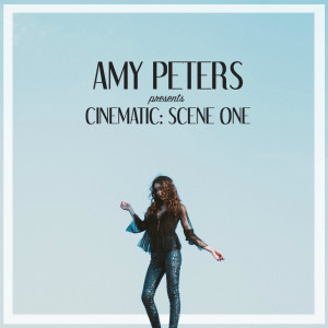 收聽Amy Peters的Cinematic歌詞歌曲