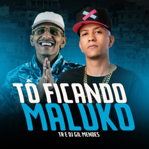 收聽TR的Tô Ficando Maluko (Explicit)歌詞歌曲