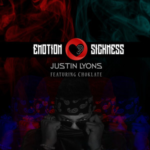Dengarkan lagu Emotion Sickness (feat. Choklate) nyanyian Justin Lyons dengan lirik
