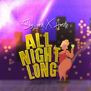 收听Skylord的All Night Long歌词歌曲
