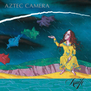 Aztec Camera的專輯Knife (Expanded)
