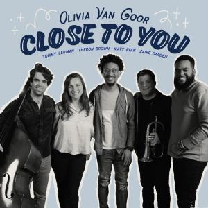 收聽Olivia Van Goor的Close To You (feat. Tommy Lehman)歌詞歌曲