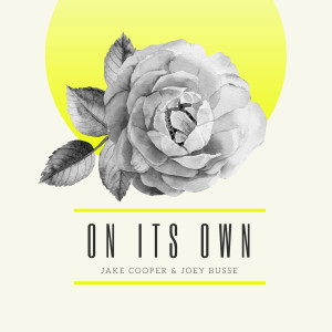 ดาวน์โหลดและฟังเพลง On Its Own พร้อมเนื้อเพลงจาก Jake Cooper