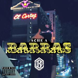 ดาวน์โหลดและฟังเพลง BARRAS (Explicit) พร้อมเนื้อเพลงจาก ACHE A