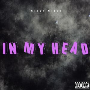 收聽T.T.B Milly的In my Head歌詞歌曲