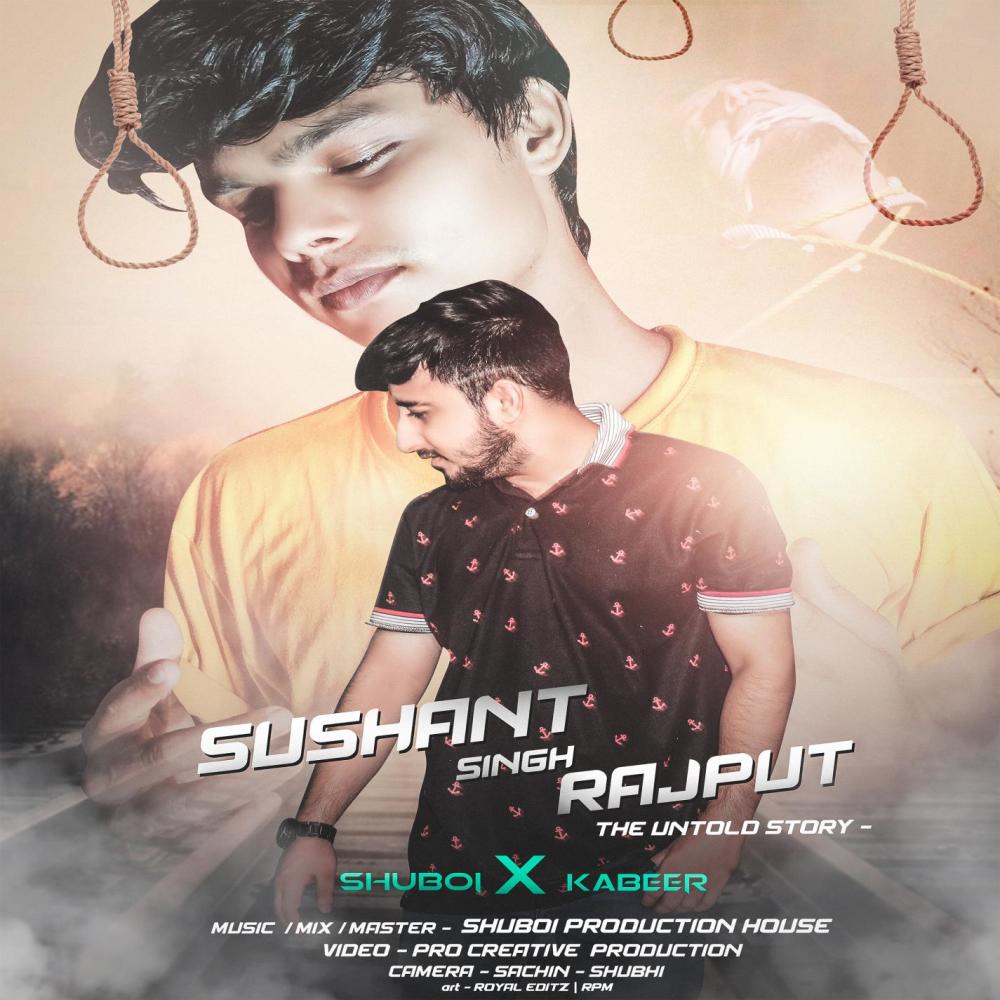 Sushant Singh Rajput- The Untold Story(feat. Kabeer) (Explicit)