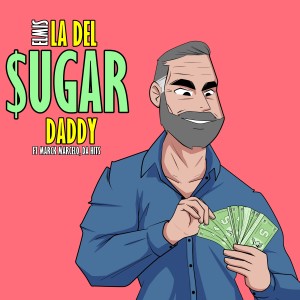 ดาวน์โหลดและฟังเพลง La del Sugar Daddy พร้อมเนื้อเพลงจาก Elmis