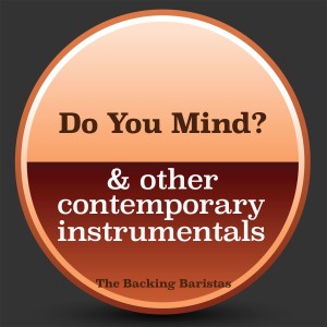 Do You Mind & Other Contemporary Instrumental Versions