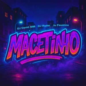 Dj David MM的專輯Macetinho