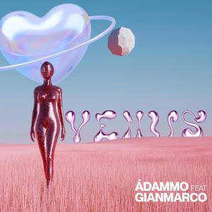 ดาวน์โหลดและฟังเพลง Venus (feat. Gian Marco) พร้อมเนื้อเพลงจาก Ádammo