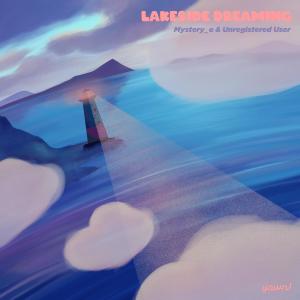 Listen to Lakeside Dreaming song with lyrics from mystery_o