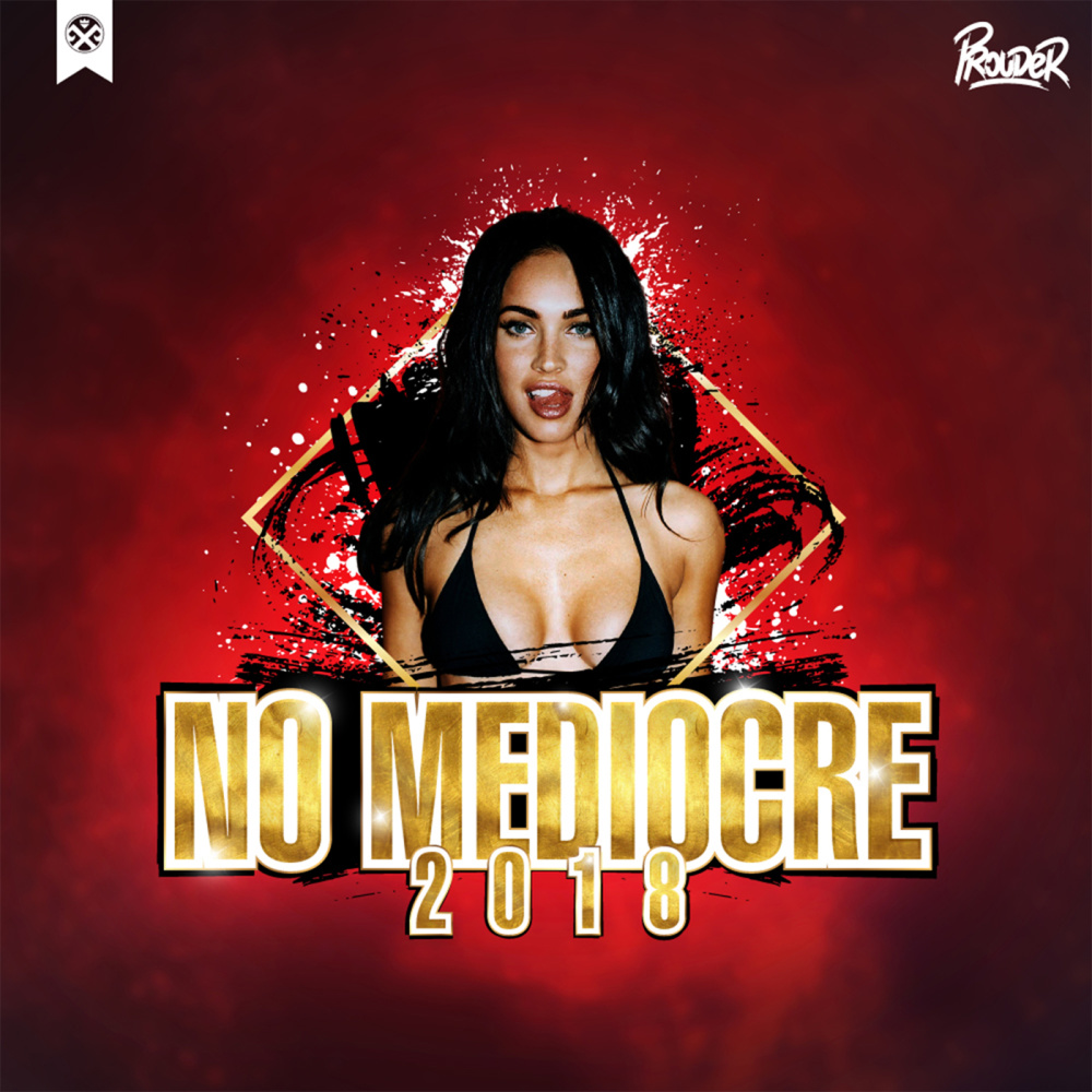 No Mediocre 2018 (Explicit)