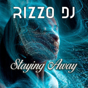 Listen to Staying Away (Radio Edit) song with lyrics from Rizzo DJ