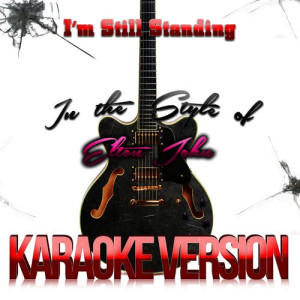 收聽Karaoke - Ameritz的I'm Still Standing (In the Style of Elton John) [Karaoke Version] (伴奏)歌詞歌曲