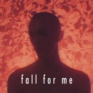 ดาวน์โหลดและฟังเพลง Fall for Me พร้อมเนื้อเพลงจาก Carvel'