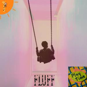 Play Time的專輯Fluff