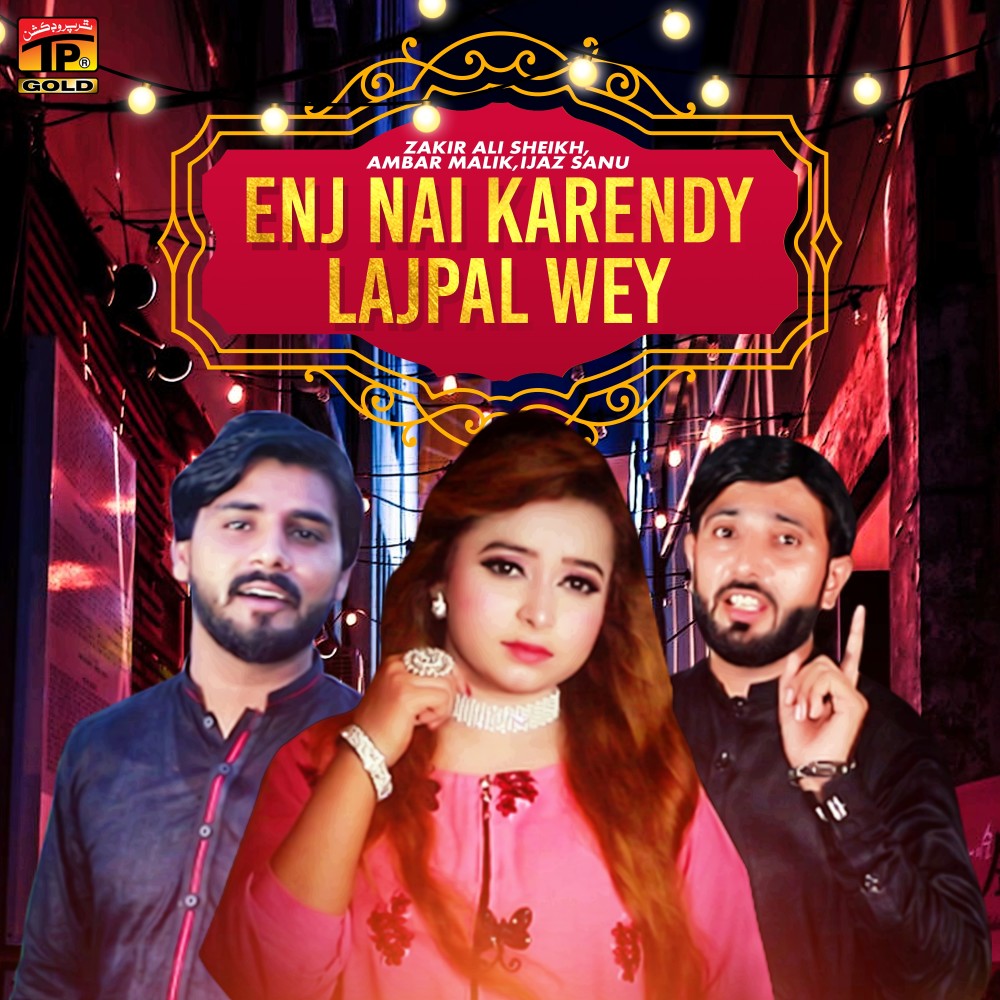 Enj Nai Karendy Lajpal Wey