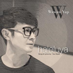 收聽Wawan Yap的Haleluya歌詞歌曲