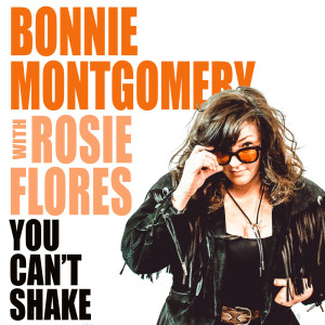 收聽Bonnie Montgomery的You Can't Shake歌詞歌曲