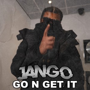 收聽Jango的Go n Get It (Explicit)歌詞歌曲