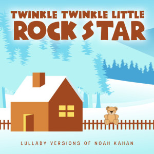 Album Lullaby Versions of Noah Kahan from Twinkle Twinkle Little Rock Star