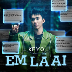 Album Em Là Ai from Keyo