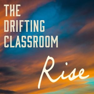 ดาวน์โหลดและฟังเพลง Rise พร้อมเนื้อเพลงจาก The Drifting Classroom