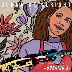 收聽Synne Vo的Gonna Be Alright (From the Original Motion Picture "Børning 3")歌詞歌曲