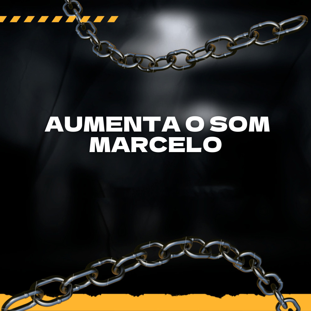 Aumenta o Som Marcelo (feat. dj cleitinho sjm|Explicit)