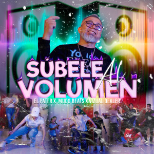 El Pater的專輯Súbele Al Volumen (Explicit)