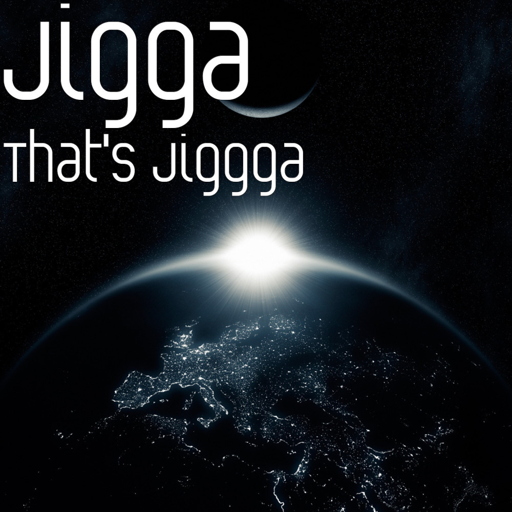 That's Jiggga (Explicit)