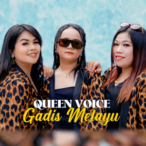 Listen to Gadis Melayu song with lyrics from Queen Voice