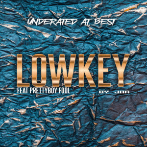 Listen to LowKey (Explicit) song with lyrics from JAR
