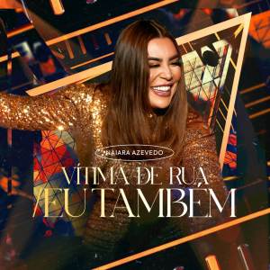 ดาวน์โหลดและฟังเพลง Eu Também (Ao Vivo) พร้อมเนื้อเพลงจาก Naiara Azevedo