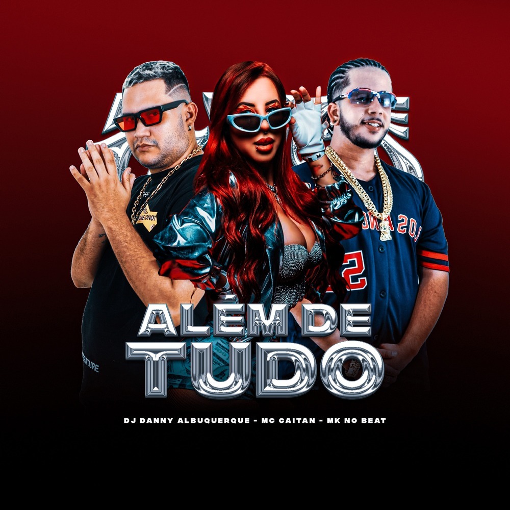 ALÉM DE TUDO (Explicit)