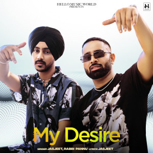 Listen to My Desire song with lyrics from Jasjeet