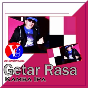 Dengarkan Getar Rasa lagu dari Kamba Ipa dengan lirik
