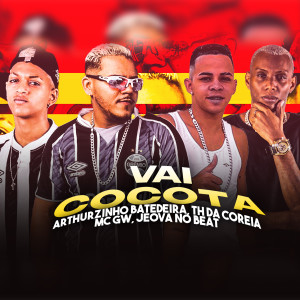 Arthurzinho Batedeira的專輯Vai Cocota (Explicit)