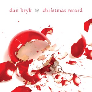 Dan Bryk的專輯Christmas Record (Explicit)