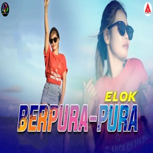 Listen to Berpura - Pura song with lyrics from Elok