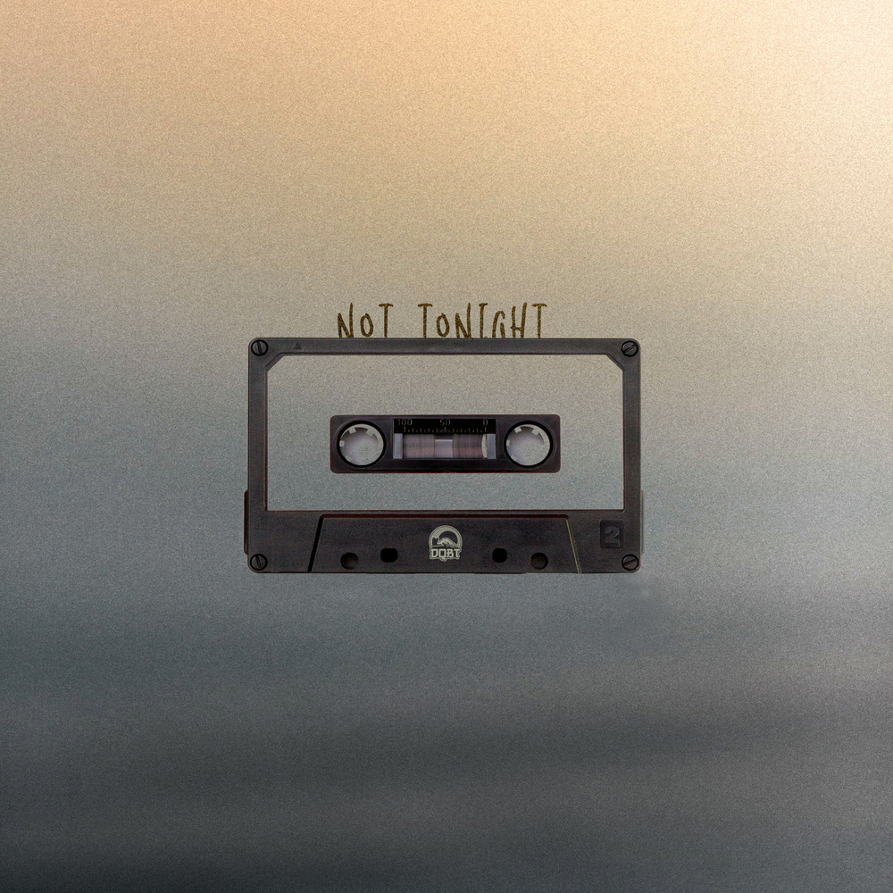 not tonight