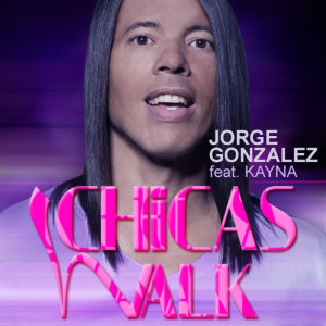 Album Chicas Walk [Feat. Kayna] from 