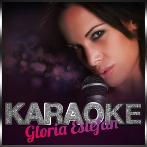 อัลบัม Karaoke - Gloria Estefan ศิลปิน D T Karaoke