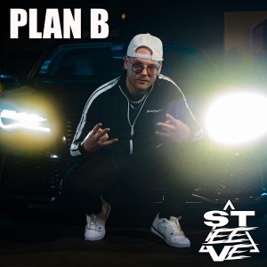 ดาวน์โหลดและฟังเพลง Plan B (Explicit) พร้อมเนื้อเพลงจาก Steeve