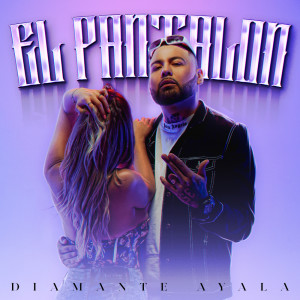 ดาวน์โหลดและฟังเพลง El Pantalón พร้อมเนื้อเพลงจาก Diamante Ayala