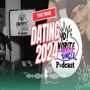 ดาวน์โหลดและฟังเพลง Dating (feat. Uncle P & Auntie Gee) (Explicit) พร้อมเนื้อเพลงจาก Yo Favorite Uncensored Auntie